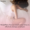 Period Pain | Facts on menstruation & how to effectively manage period pain.